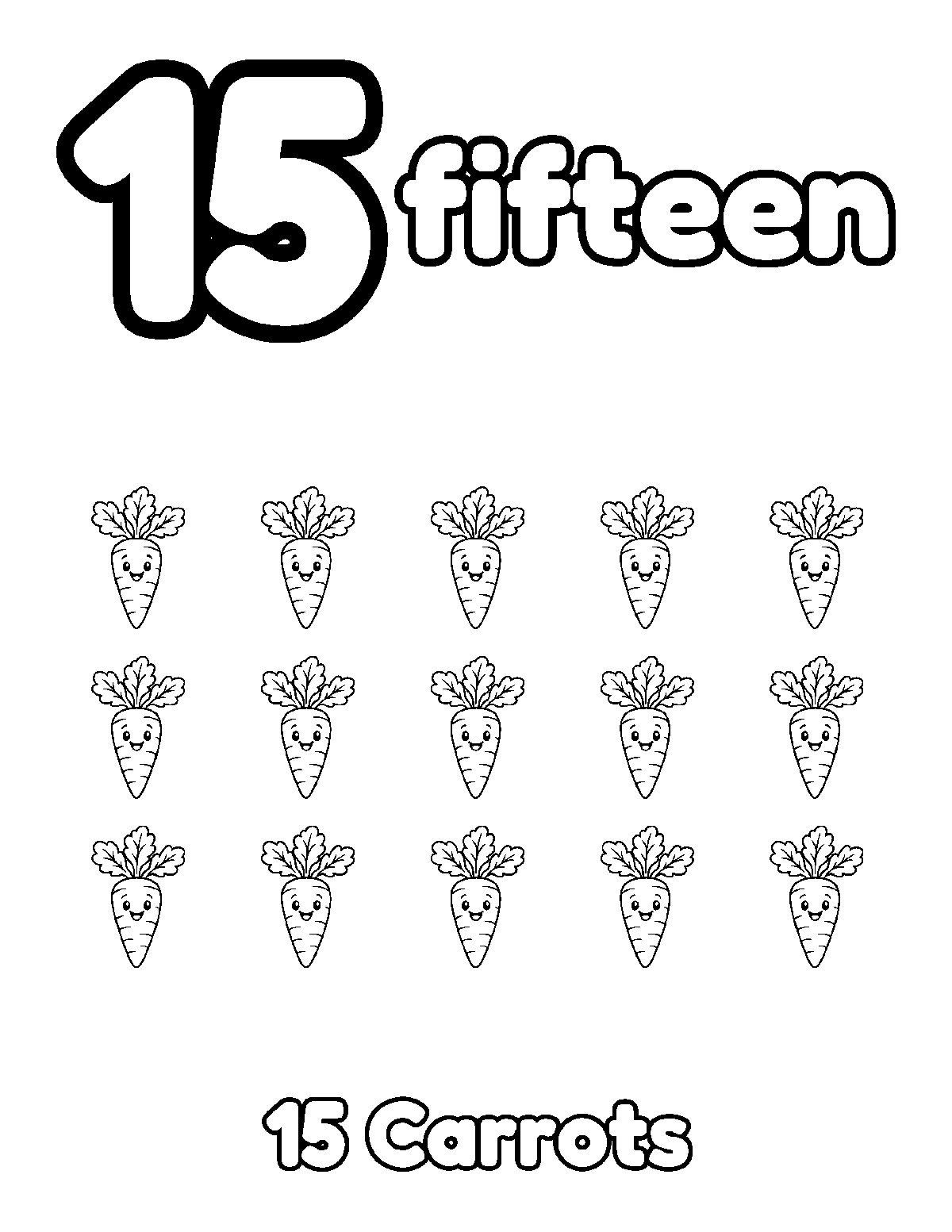 Coloring page of a big number 15, the word fifteen, and 15 smiling carrots